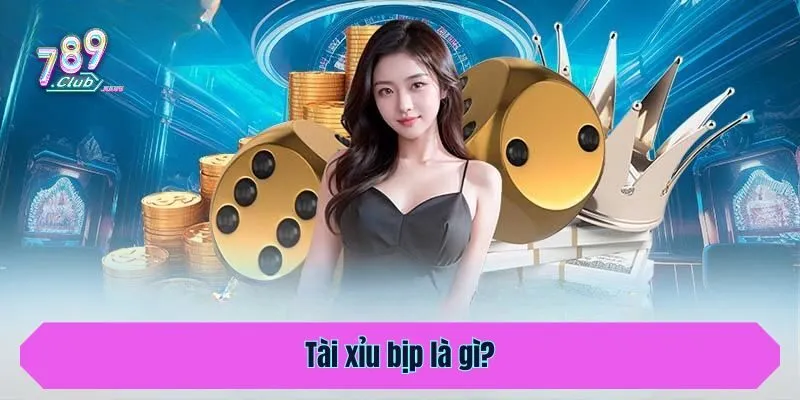 Tài xỉu bịp là gì?