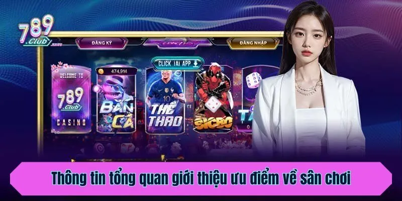 Thông tin tổng quan giới thiệu ưu điểm về sân chơi