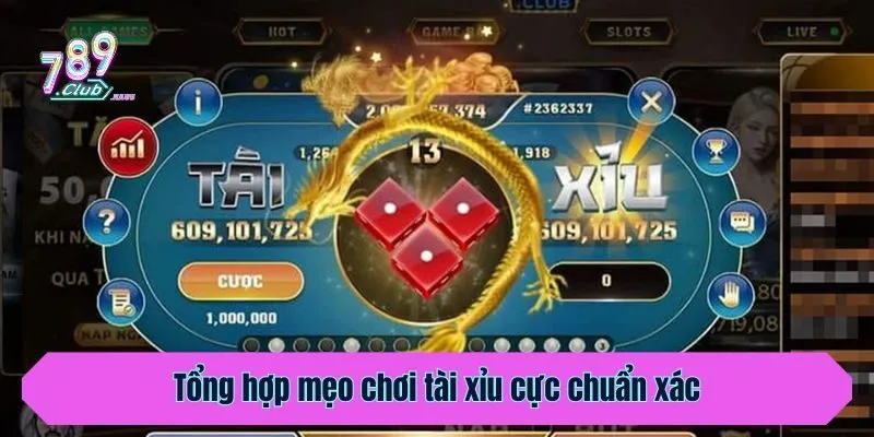 Tổng hợp mẹo chơi tài xỉu cực chuẩn xác